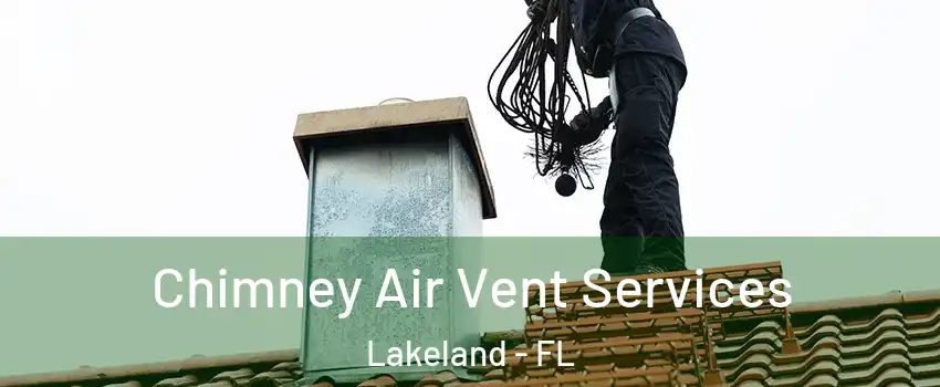  Chimney Air Vent Services Lakeland - FL