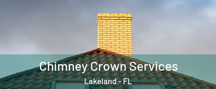  Chimney Crown Services Lakeland - FL