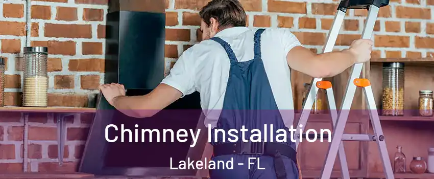  Chimney Installation Lakeland - FL