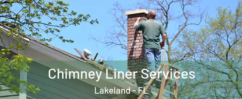  Chimney Liner Services Lakeland - FL