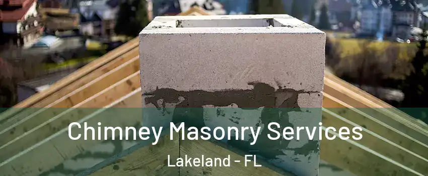  Chimney Masonry Services Lakeland - FL