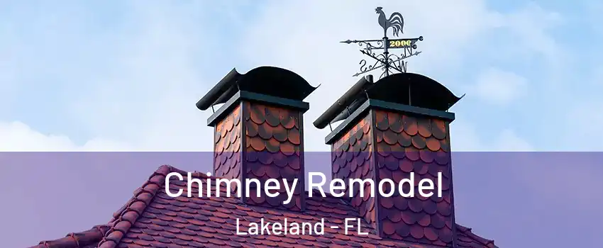  Chimney Remodel Lakeland - FL