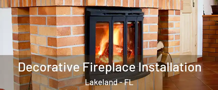  Decorative Fireplace Installation Lakeland - FL