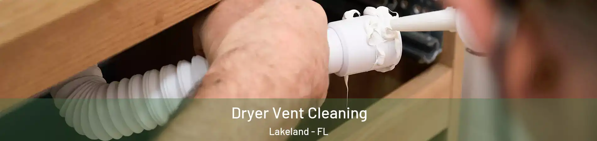  Dryer Vent Cleaning Lakeland - FL