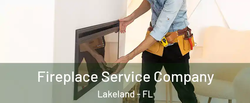  Fireplace Service Company Lakeland - FL