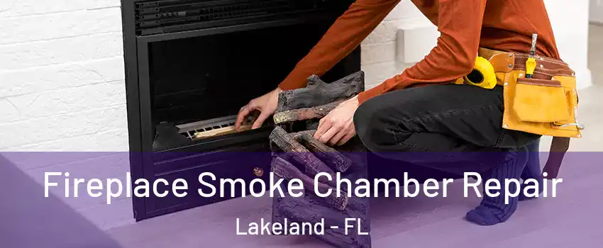  Fireplace Smoke Chamber Repair Lakeland - FL