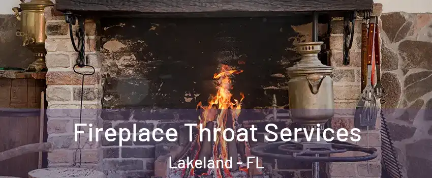  Fireplace Throat Services Lakeland - FL