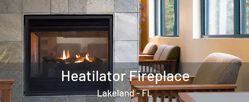  Heatilator Fireplace Lakeland - FL