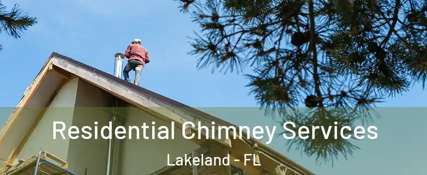  Residential Chimney Services Lakeland - FL