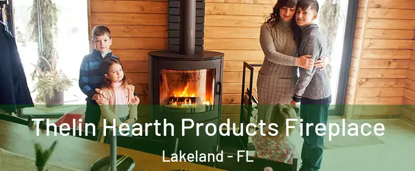  Thelin Hearth Products Fireplace Lakeland - FL