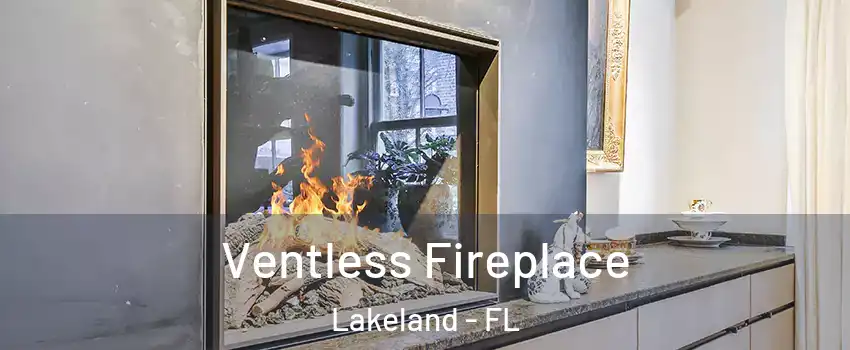  Ventless Fireplace Lakeland - FL